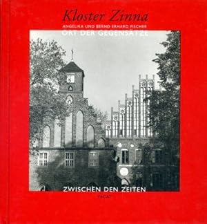 Kloster Zinna. Ort der Gegensätze.