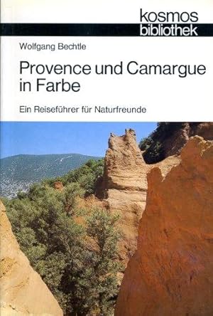 Provence und Camargue in Farbe. Ein Reiseführer für Naturfreunde. Kosmos. Gesellschaft der Naturf...