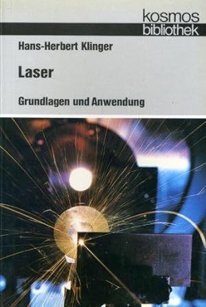 Laser. Grundlagen und Anwendung. Kosmos. Gesellschaft der Naturfreunde. Die Kosmos Bibliothek 304.