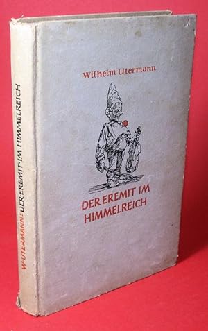 Bild des Verkufers fr Der Eremit im Himmelreich. Ein heiterer Roman. zum Verkauf von Antiquariat Liberarius - Frank Wechsler