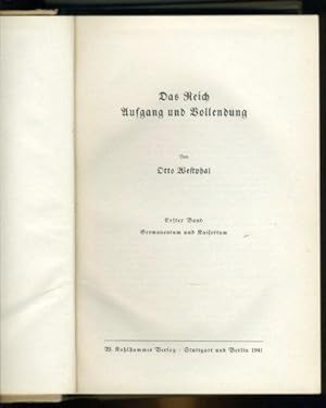 Das Reich. Aufgang und Vollendung. 1. Band. Germanentum und Kaisertum.
