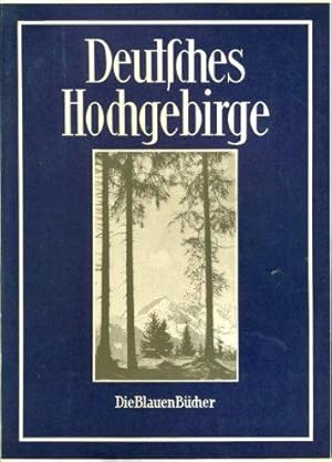 Deutsches Hochgebirge. Die blauen Bücher.