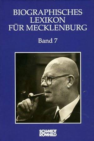 Bild des Verkufers fr Biographisches Lexikon fr Mecklenburg. Band 7. Historische Kommission fr Mecklenburg. Verffentlichungen der Historischen Kommission fr Mecklenburg. Reihe A. Bd. 7. zum Verkauf von Antiquariat Liberarius - Frank Wechsler