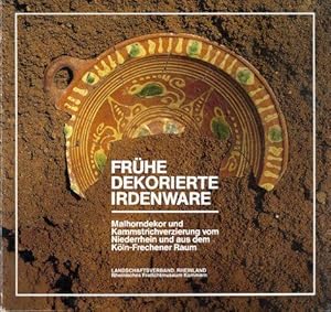 Frühe dekorierte Irdenware. Malhorndekor und Kammstrichverzierung vom Niederrhein und aus dem Köl...