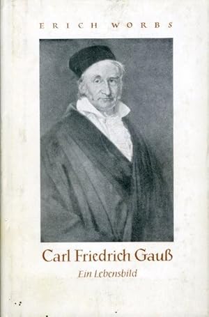 Bild des Verkufers fr Carl Friedrich Gauss. Ein Lebensbild. zum Verkauf von Antiquariat Liberarius - Frank Wechsler