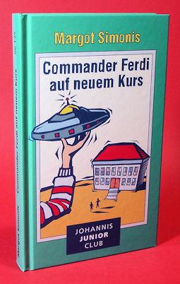 Commander Ferdi auf neuem Kurs.