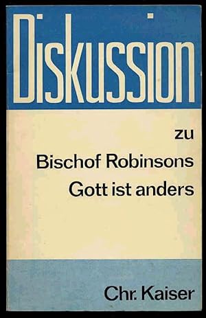 Bild des Verkufers fr Diskussion zu Bischof Robinsons Gott ist anders. zum Verkauf von Antiquariat Liberarius - Frank Wechsler