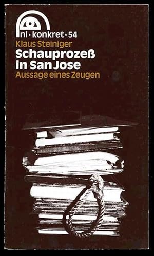 Bild des Verkufers fr Schauproze in San Jose. Aussage eines Zeugen. nl konkret Bd. 54. zum Verkauf von Antiquariat Liberarius - Frank Wechsler