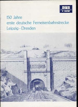 150 Jahre erste deutsche Ferneisenbahnstrecke Leipzig - Dresden.