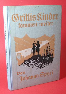 Gritlis Kinder kommen weiter. Eine Geschichte für Kinder und solche, die Kinder lieb haben. Neu d...