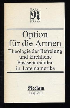 Image du vendeur pour Option fr die Armen : Theologie der Befreiung und kirchliche Basisgemeinden in Lateinamerika , [aus dem Spanischen und Portugiesischen]. Reclam-Bibliothek Bd. 1350 mis en vente par Antiquariat Liberarius - Frank Wechsler