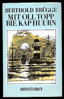 Mit Oll Topp bie Kap Huurn un anner Geschichten. Hinstorff-Bökerie Bd. 7 Niederdeutsche Literatur.