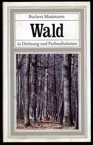 Bild des Verkufers fr Wald in Dichtung und Farbaufnahmen Buches Miniaturen Bd. 23 zum Verkauf von Antiquariat Liberarius - Frank Wechsler