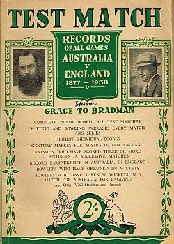 Image du vendeur pour TEST MATCH: RECORDS OF ALL GAMES AUSTRALIA V. ENGLAND 1877 - 1938. From Grace to Bradman. mis en vente par Sainsbury's Books Pty. Ltd.