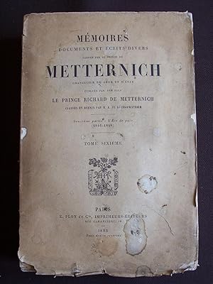 Imagen del vendedor de Mmoires, documents et crits divers laisss par le Prince de Metternich - T.6 a la venta por Librairie Ancienne Zalc