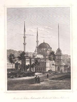 Moschee des Sultan Mahmud`s II. Stahlstich von K.Gunkel nach einer Photographie von Robertson.