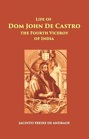 Seller image for The Life Of Dom John De Castro The Fourth Viceroy Of India [Hardcover] for sale by Gyan Books Pvt. Ltd.