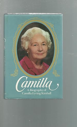 Imagen del vendedor de Camilla: A Biography of Camilla Eyring Kimball a la venta por Dorley House Books, Inc.