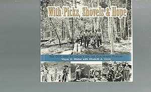 Imagen del vendedor de With Picks, Shovels, and Hope: The CCC and Its Legacy on the Colorado Plateau a la venta por Dorley House Books, Inc.