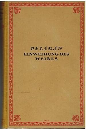 Einweihung des Weibes. Übertragen von Emil Schering.