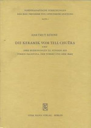 Bild des Verkufers fr Die Keramik von Tell-Chuera: Und ihre Beziehungen zu Funden aus Syrien-Palstina, der Trkei und dem Iraq zum Verkauf von Leserstrahl  (Preise inkl. MwSt.)
