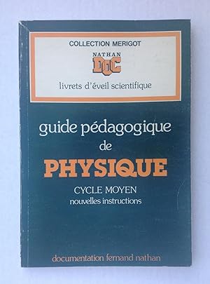 Image du vendeur pour Guide pdagogique de physique, cycle moyen. Nouvelles instructions mis en vente par Les bouquins d'Alain