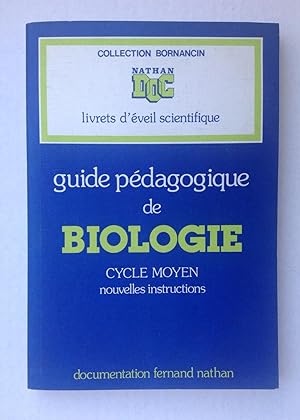 Imagen del vendedor de Guide pdagogique de biologie. Cycle moyen. Nouvelles instructions a la venta por Les bouquins d'Alain