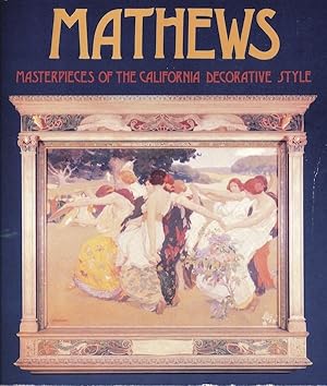 Mathews: Masterpieces of the California Decorative Style