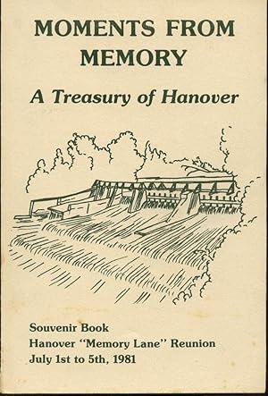Moments from Memory: A Treasury of Hanover. Souvenir Book Hanover "Memory Lane" Reunion July 1st ...