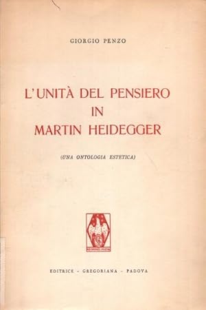 Seller image for L'unit del pensiero in Martin Heidegger (Una ontologia estetica) for sale by Di Mano in Mano Soc. Coop