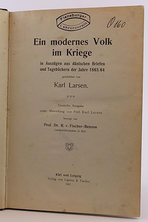 Ein modernes Volk im Kriege in Auszügen aus dänischen Briefen und Tagebüchern der Jahre 1863/64 g...