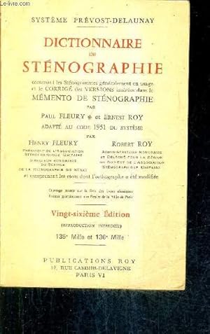 Image du vendeur pour DICTIONNAIRE DE STENOGRAPHIE CONTENANT LES STENOGRAMMES GENERALEMENT EN USAGE ET LE CORRIGE DES VERSIONS INSEREES DANS MEMENTO DE STENOGRAPHIE / 26EEDITION - SYSTEME PREVOST DELAUNAY. mis en vente par Le-Livre