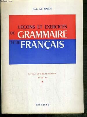 Seller image for LECONS ET EXERCICES DE GRAMMAIRE ET DE FRANCAIS - CYCLE D'OBSERVATION 6e et 5e for sale by Le-Livre