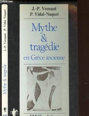 Bild des Verkufers fr MYTHE & TRAGEDIE EN GRECE ANCIENNE zum Verkauf von Le-Livre