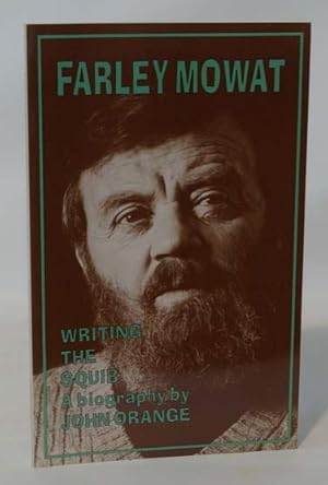 Seller image for Farley Mowat: Writing the Squib for sale by Town's End Books, ABAA