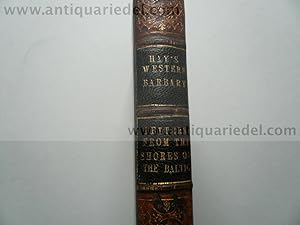 Western Barbary+Letters from the Baltic, 2 works, 1844