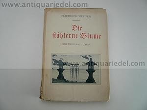 Die staehlerne Blume,eine Reise n.Japan, 1939