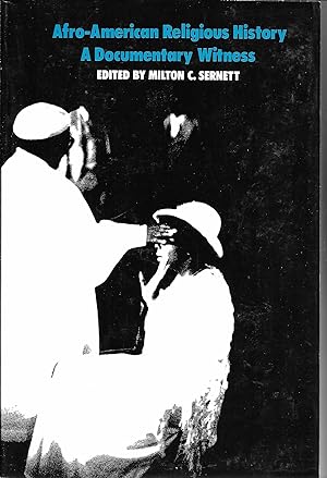 Afro - American Religious History, A Documentary Witness