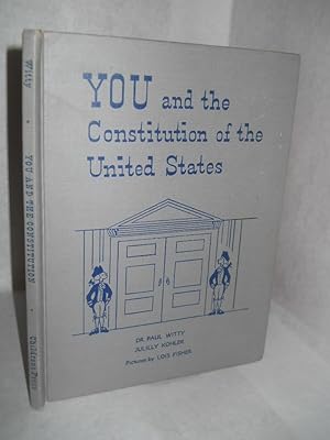 Imagen del vendedor de You and the Constitution of the United States a la venta por Gil's Book Loft