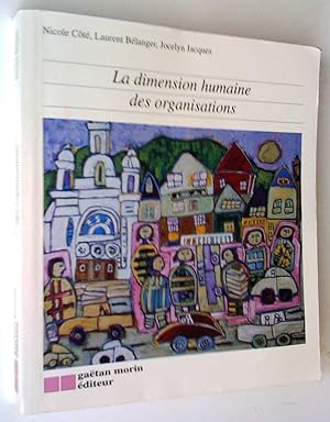 Bild des Verkufers fr La Dimension humaine des organisations zum Verkauf von Claudine Bouvier