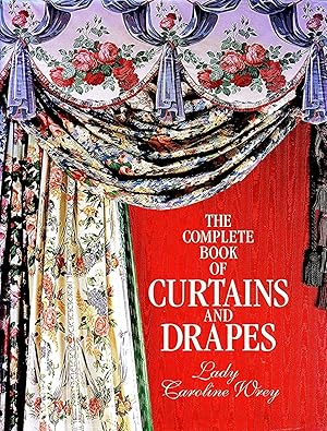 Immagine del venditore per The Complete Book Of Curtains And Drapes : venduto da Sapphire Books