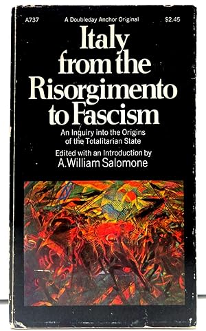 Imagen del vendedor de Italy from the Risorgimento to Fascism: An Inquiry Into the Origins of the Totalitarian State a la venta por The Parnassus BookShop