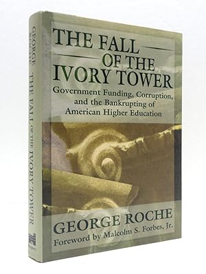 Immagine del venditore per The Fall of the Ivory Tower: Government Funding, Corruption, and the Bankrupting of American Higher Education venduto da The Parnassus BookShop