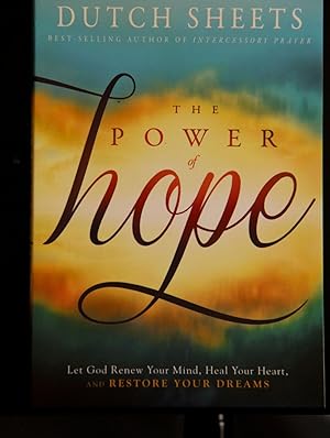 Seller image for The Power of Hope: Let God Renew Your Mind, Heal Your Heart, and Restore Your Dreams for sale by Mad Hatter Bookstore