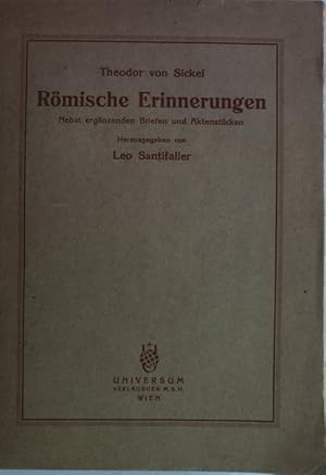 Bild des Verkufers fr Rmische Erinnerungen. Nebst ergnzenden Briefen und Aktenstcken. Verffentlichungen des Instituts fr sterreichische Geschichtsforschung, Band 3. zum Verkauf von Antiquariat Bookfarm