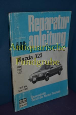 Bild des Verkufers fr Reparaturanleitung // 446 // Mazda 323 // 1000, 1300, 1400 // 1977 bis Mai 1980 // Querschnitt durch die Motor - Technik zum Verkauf von Antiquarische Fundgrube e.U.