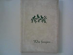 Bild des Verkufers fr Wir fingen . Liedtextbuch im Grodruck zum Verkauf von ANTIQUARIAT FRDEBUCH Inh.Michael Simon