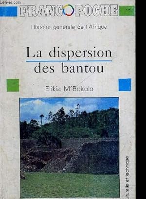 Imagen del vendedor de LA DISPERSION DES BANTOU - HISTOIRE GENERALE DE L AFRIQUE a la venta por Le-Livre