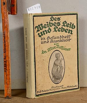 Seller image for Des Weibes Leib und Leben in Gesundheit und Krankheit for sale by Antiquariat Hoffmann
