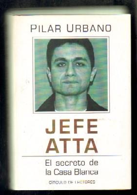 JEFE ATTA. EL SECRETO DE LA CASA BLANCA.